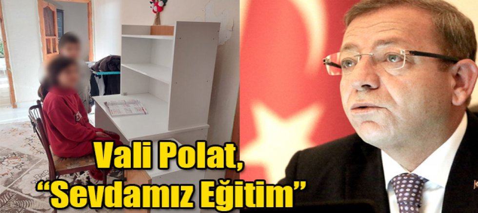 Vali Ziya Polat, “Sevdamız Eğitim”