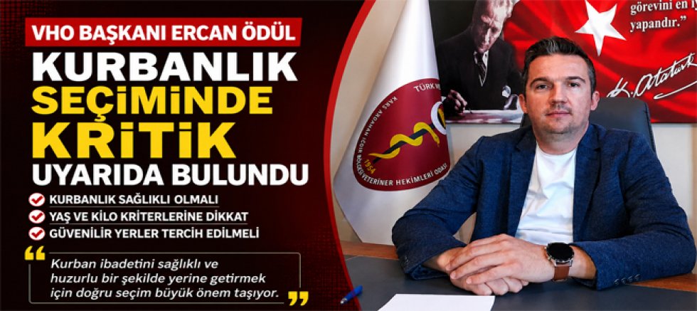 VHO Başkanı Ödül, Kurbanlık seçiminde kritik uyarıda bulundu