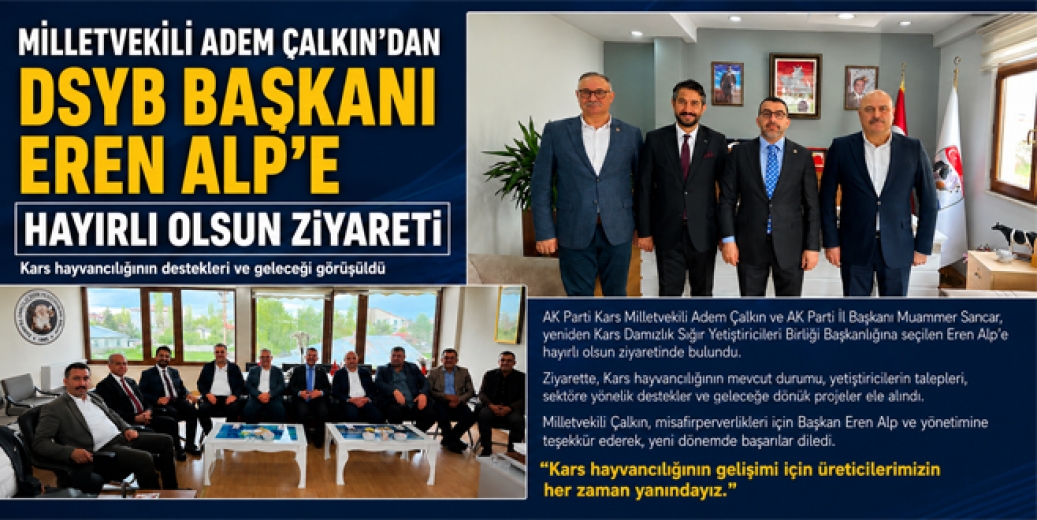 Milletvekili Adem Çalkın’dan DSYB Başkanı Eren Alp’e hayırlı olsun ziyareti