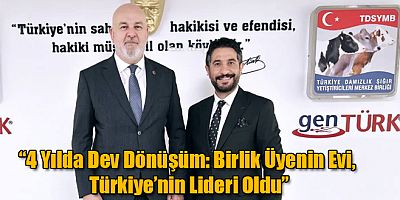 “4 Yılda Dev Dönüşüm, Birlik Üyenin Evi, Türkiye’nin Lideri Oldu”