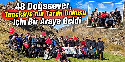 48 Doğasever, Tunçkaya’nın Tarihi Dokusu İçin Bir Araya Geldi