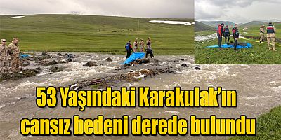 53 Yaşındaki Karakulak’ın cansız bedeni derede bulundu