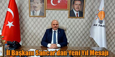 AK Parti Kars İl Başkanı Muammer Sancar’dan Yeni Yıl Mesajı