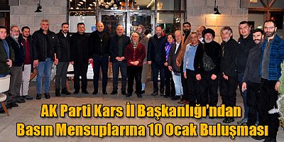 AK Parti Kars İl Başkanlığı’ndan basın mensuplarına 10 Ocak buluşması