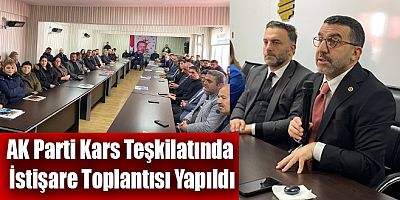 AK Parti Kars Teşkilatında İstişare Toplantısı Yapıldı