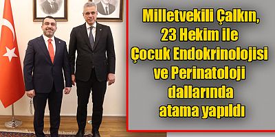 Ak Parti Milletvekili Çalkın, Kars'a 22 Hekim ile Çocuk Endokrinolojisi ve Perinatoloji dallarında atama yapıldı