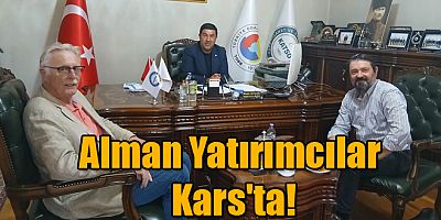 Alman Yatırımcılar Kars'ta!