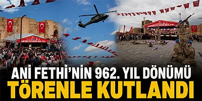 Ani Fethi’nin 962. Yıl Dönümü Törenle Kutlandı