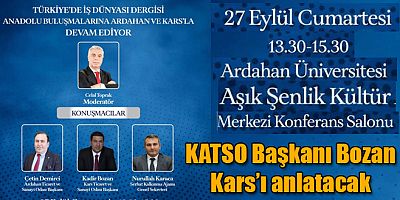 Ardahan ve Kars’ın Ekonomisi Masaya Yatırılacak
