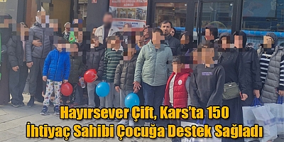 Avusturya’dan Gelen Hayırsever Çift, Kars’ta 150 İhtiyaç Sahibi Çocuğa Destek Sağladı