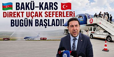 Bakü–Kars Direkt Uçak Seferleri Bugün Başladı