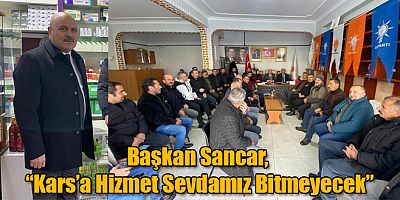 Başkan Muammer Sancar, “Kars’a Hizmet Sevdamız Bitmeyecek”
