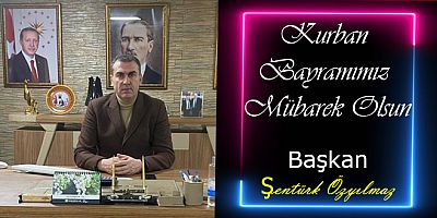 Başkan Şentürk Özyılmaz Gazi Kars'ın ve İslam Âleminin Bayramı Mübarek Olsun