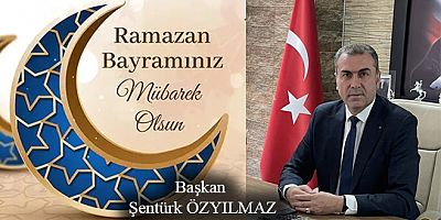 Başkan Şentürk Özyılmaz: “Gazi Kars’ın ve İslam Âleminin Ramazan Bayramı Mübarek Olsun”