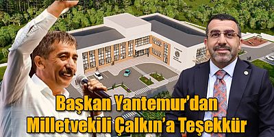 Belediye Başkanı Oğuz Yantemur'dan Milletvekili Adem Çalkın'a Teşekkür