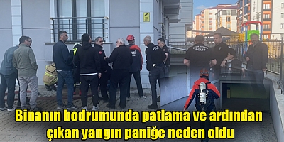 Binanın bodrumunda patlama ve ardından çıkan yangın paniğe neden oldu