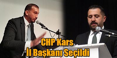 CHP Kars İl Başkanı Seçildi