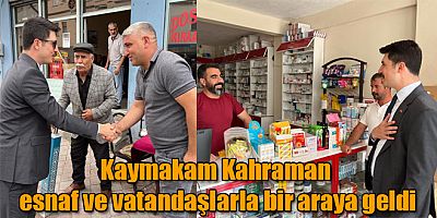 Digor Kaymakamı Kahraman esnaf ve vatandaşlarla bir araya geldi
