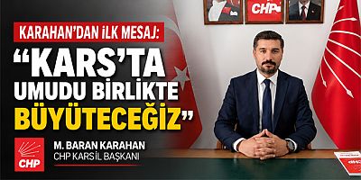 İl Başkanı Karahan'dan İlk Mesaj 