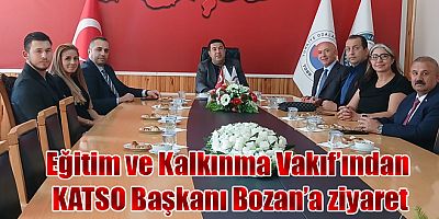 KAI Eğitim ve Kalkınma Vakıf’ından KATSO Başkanı Bozan’a ziyaret