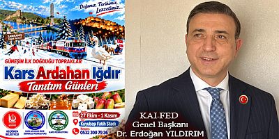 Kars, Ardahan ve Iğdır Tanıtım Günleri Ankara’da düzenlenecek