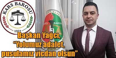 Kars Baro Başkanı Yağcı; 