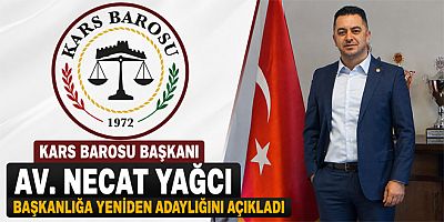Kars Barosu Başkanı Av. Necat Yağcı Başkanlığa Yeniden Adaylığını Açıkladı