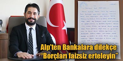 Kars DSYB Başkanı Alp'ten Bankalara dilekçe “Borçları faizsiz erteleyin”