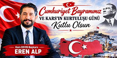 Kars DSYB Başkanı Eren Alp Cumhuriyet Bayramımız ve Kars'ın Kurtuluşu Günü Kutlu Olsun 