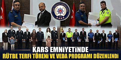 Kars Emniyetinde Rütbe Terfi Töreni ve Veda Programı Düzenlendi