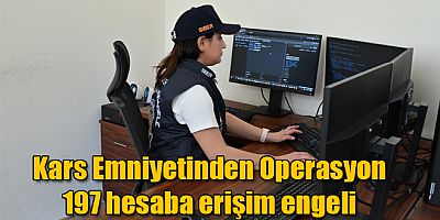 Kars Emniyetinden Operasyon, 197 Hesaba Erişim Engeli