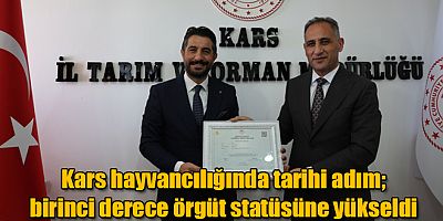 Kars hayvancılığında tarihi adım: birinci derece örgüt statüsüne yükseldi