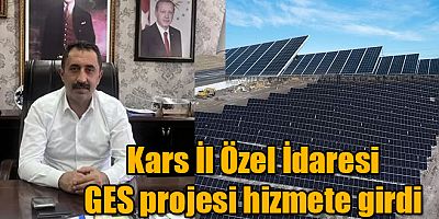 Kars İl Özel İdaresi GES Projesi Hizmete Girdi