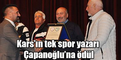 Kars’ın tek spor yazarı Çapanoğlu'na ödül
