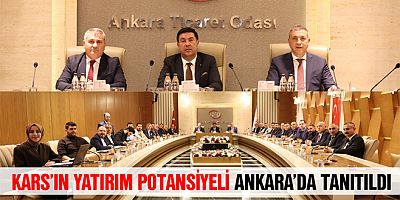 Kars’ın Yatırım Potansiyeli Ankara’da Anlatıldı