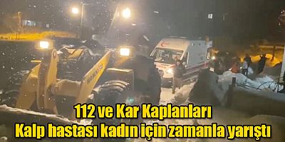 Kars'ta 112 ve Kar Kaplanları Kalp hastası kadın için zamanla yarıştı