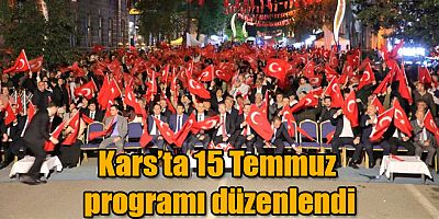 Kars'ta, 15 Temmuz Demokrasi ve Milli Birlik Günü etkinlikleri düzenlendi
