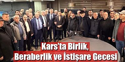 Kars'ta Birlik, Beraberlik ve İstişare Gecesi