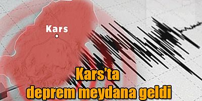 Kars'ta Deprem Meydana Geldi
