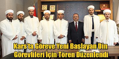 Kars’ta Göreve Yeni Başlayan Din Görevlileri İçin Tören Düzenlendi
