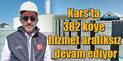 Kars'ta İl Özel İdaresi tarafından 382 köye hizmet aralıksız devam ediyor