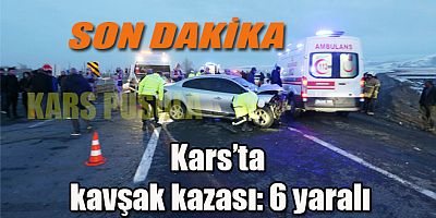 Kars’ta kavşak kazası: 6 yaralı