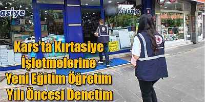 Kars’ta Kırtasiye İşletmelerine Yeni Eğitim Öğretim Yılı Öncesi Denetim