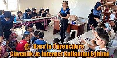 Kars’ta Öğrencilere Güvenlik ve İnternet Kullanımı Eğitimi
