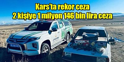 Kars’ta rekor ceza 2 kişiye 1 milyon 146 bin lira ceza
