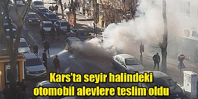  Kars’ta seyir halindeki otomobil alevlere teslim oldu