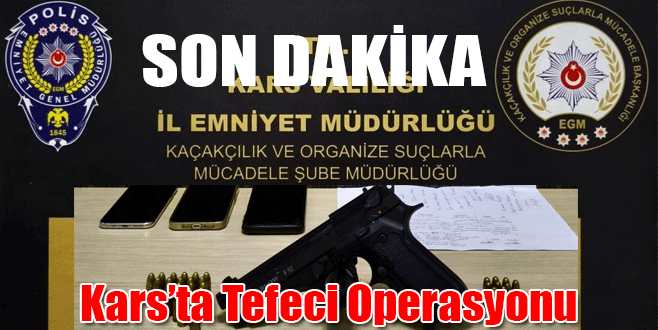 Kars'ta Tefeci Operasyonu