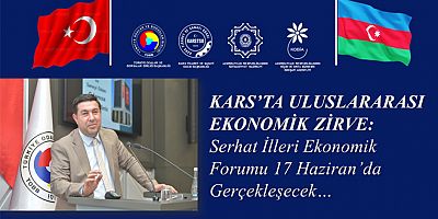 Kars'ta Uluslararası Ekonomik Zirve Başlıyor