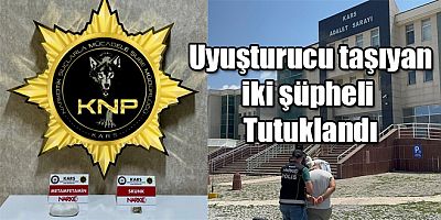  Kars'ta Uyuşturucu Taşıyan İki Şüpheli Tutuklandı
