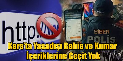 Kars’ta Yasadışı Bahis ve Kumar İçeriklerine Geçit Yok